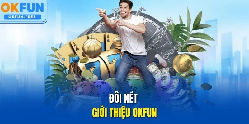 Đôi nét giới thiệu OKFUN