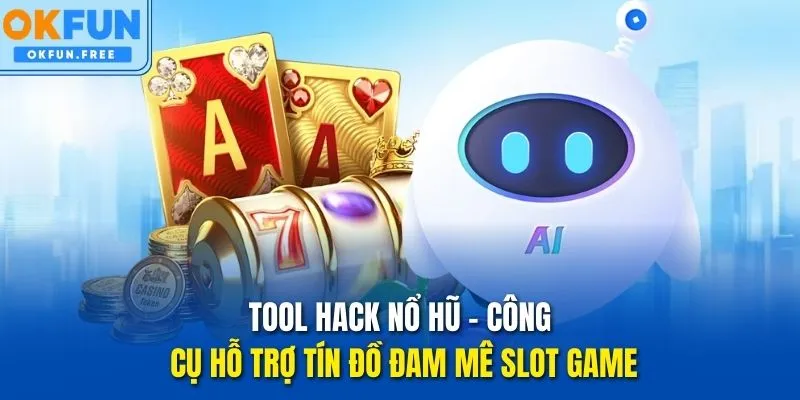 tool hack nổ hủ okfun
